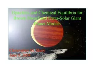 Opacities and Chemical Equilibria for Brown Dwarf and Extra-Solar Giant Planet Models
