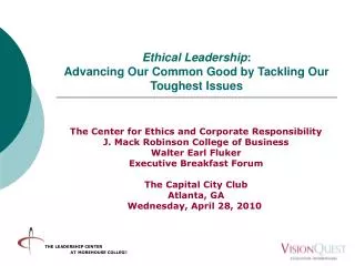 Ethical Leadership : Advancing Our Common Good by Tackling Our Toughest Issues