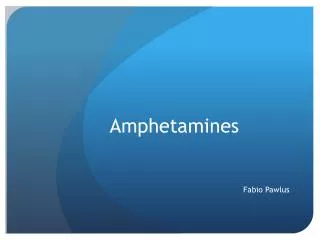 Amphetamines