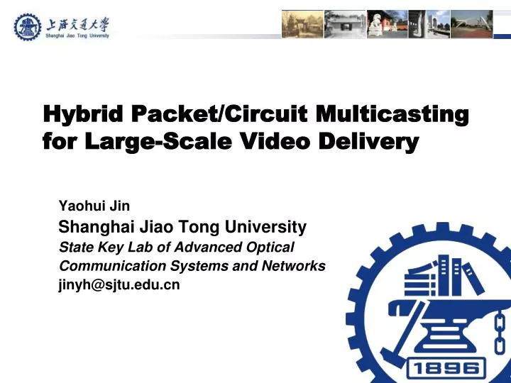 hybrid packet circuit multicasting for large scale video delivery