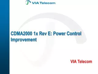 CDMA2000 1x Rev E: Power Control Improvement
