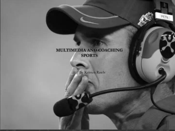multimedia and coaching sports