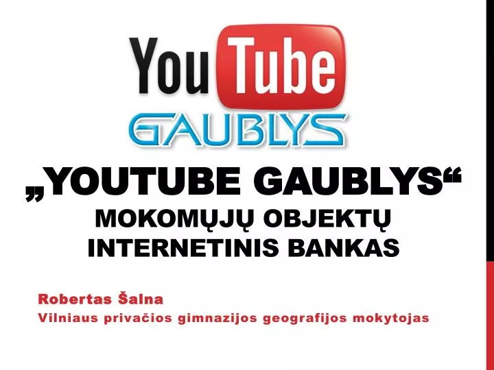 youtube gaublys mokom j objekt internetinis bankas