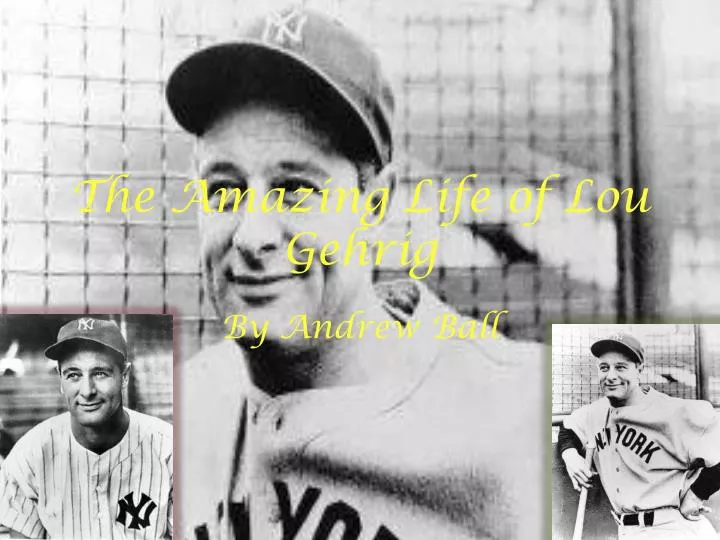the amazing life of lou gehrig