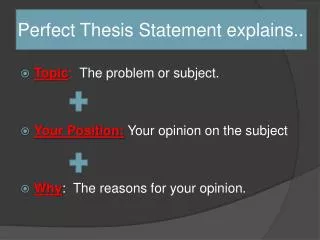 Perfect Thesis Statement explains..