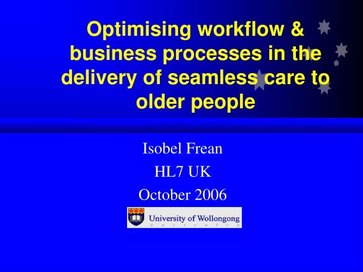 optimising workflow business processes in the delivery of seamless care to older people