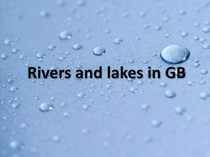 rivers and lakes in gb