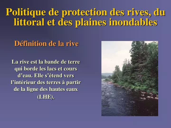 politique de protection des rives du littoral et des plaines inondables