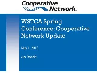 WSTCA Spring Conference: Cooperative Network Update