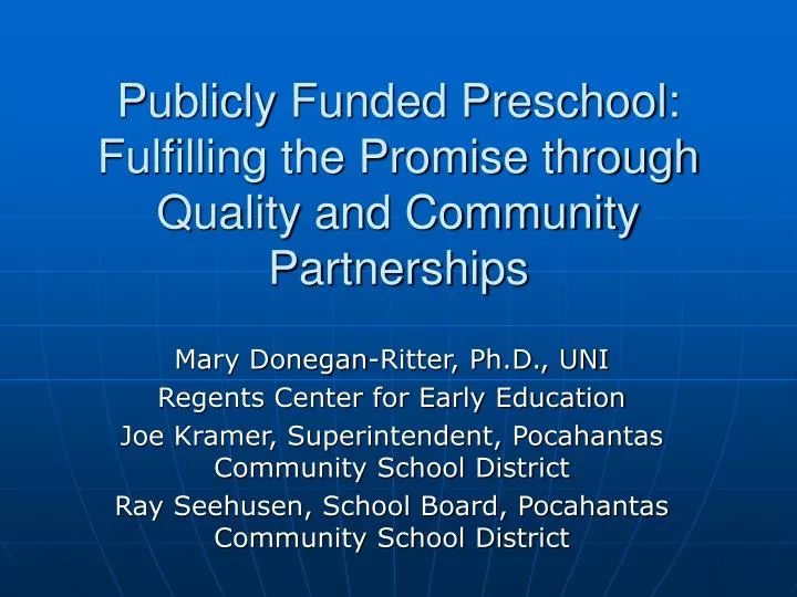 publicly funded preschool fulfilling the promise through quality and community partnerships