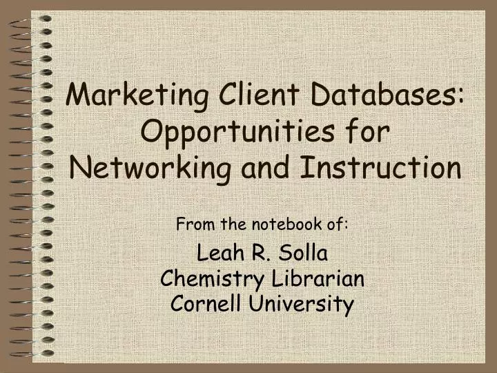 marketing client databases opportunities for networking and instruction