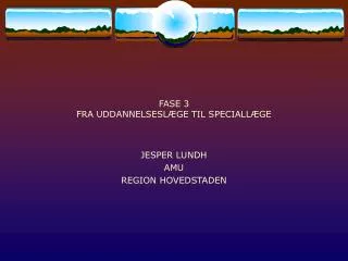 fase 3 fra uddannelsesl ge til speciall ge