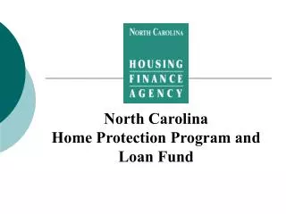 North Carolina Home Protection Program and Loan Fund