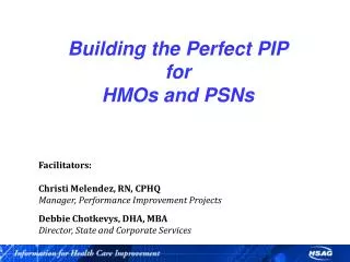 Building the Perfect PIP for HMOs and PSNs