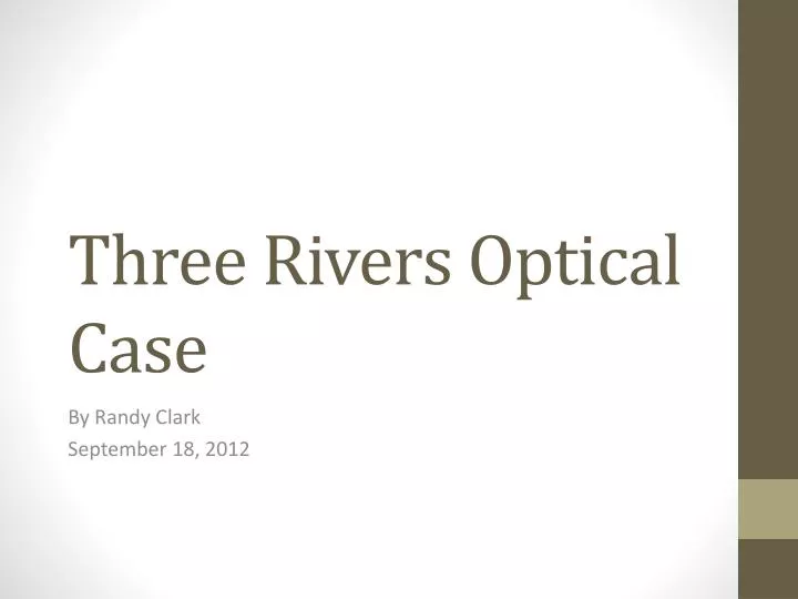 three rivers optical case