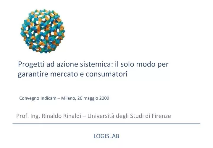 progetti ad azione sistemica il solo modo per garantire mercato e consumatori