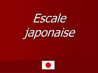 escale japonaise