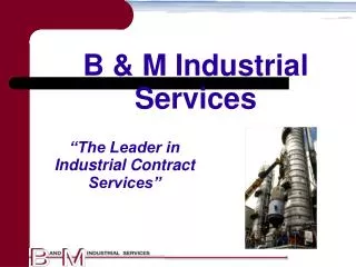 B &amp; M Industrial Services