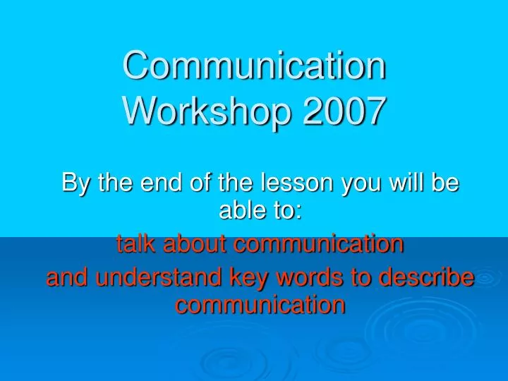 communication workshop 2007