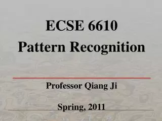 Professor Qiang Ji Spring, 2011