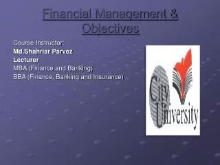 Financial Management &amp; Objectives