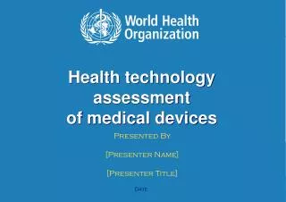 Health technology assessment of medical devices