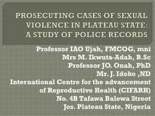 PROSECUTING CASES OF SEXUAL VIOLENCE IN PLATEAU STATE: A STUDY OF POLICE RECORDS