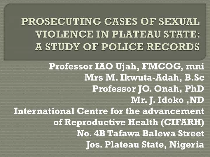 prosecuting cases of sexual violence in plateau state a study of police records