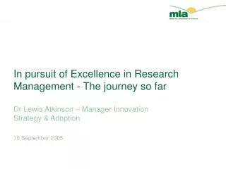 In pursuit of Excellence in Research Management - The journey so far