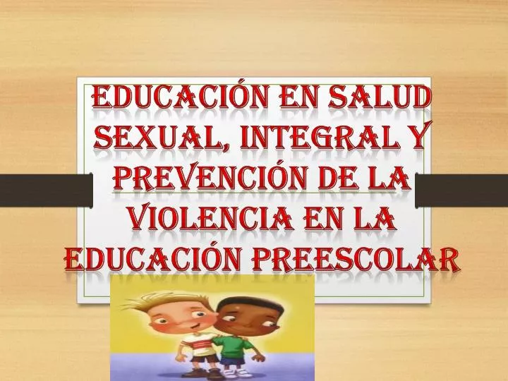 educaci n en salud sexual integral y prevenci n de la violencia en la educaci n preescolar