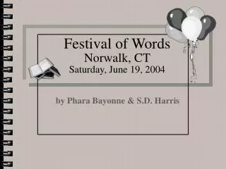 Festival of Words Norwalk, CT Saturday, June 19, 2004