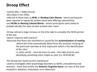 Stroop Effect -named after J. Ridley Stroop -described in the 1930s