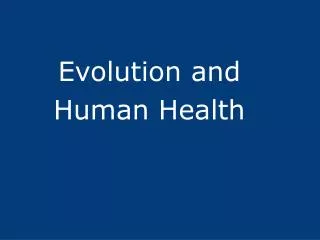 Evolution and Human Health