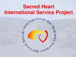 Sacred Heart International Service Project
