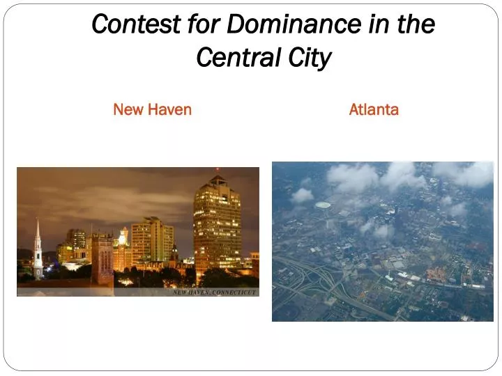 contest for dominance in the central city