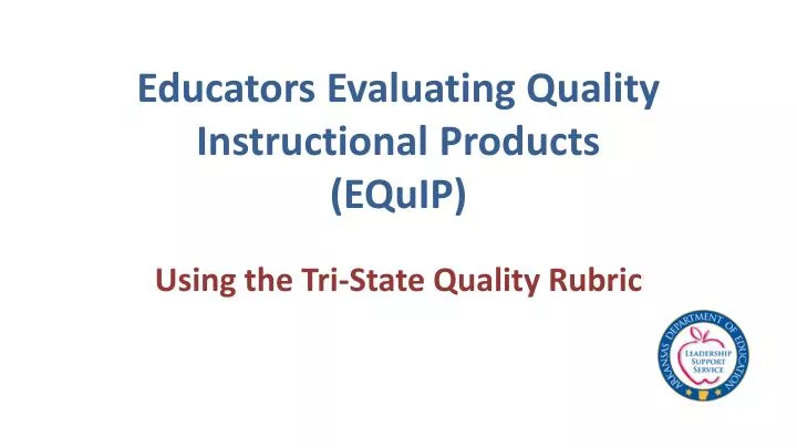educators evaluating quality instructional products equip