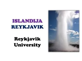 ISLANDIJA REYKJAVIK Reykjavik University