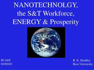 NANOTECHNOLGY, the S&amp;T Workforce, ENERGY &amp; Prosperity