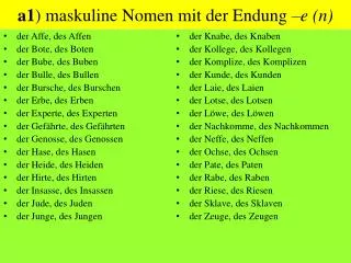 a1 maskuline nomen mit der endung e n