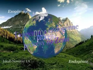 Exogénne a endogénne procesy na Zemi