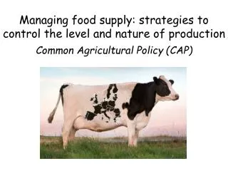 Managing food supply: strategies to control the level and nature of production
