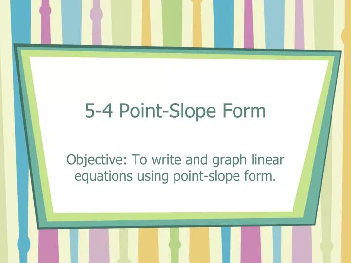 5 4 point slope form