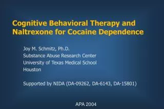 Cognitive Behavioral Therapy and Naltrexone for Cocaine Dependence