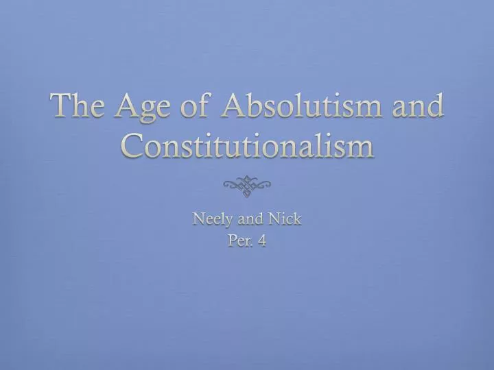 the age of absolutism and constitutionalism