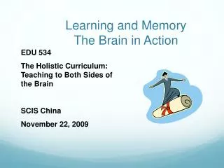 Learning and Memory The Brain in Action