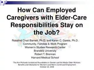 How Can Employed Caregivers with Elder-Care Responsibilities Stay on the Job?