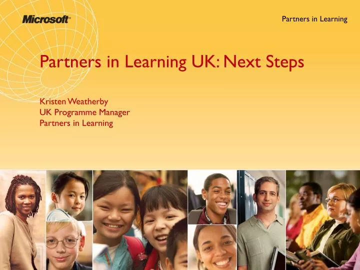 partners in learning uk next steps kristen weatherby uk programme manager partners in learning