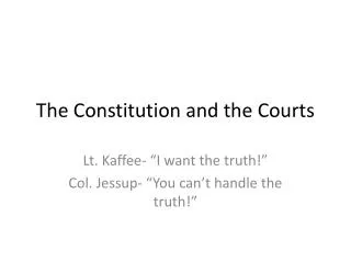 The Constitution and the Courts