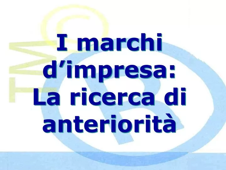 i marchi d impresa la ricerca di anteriorit