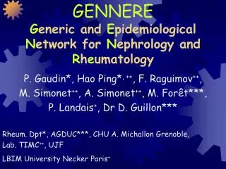 GENNERE G eneric and E pidemiological N etwork for N ephrology and R h e umatology